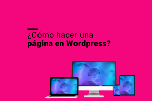 ¿Cómo hacer una página en Wordpress