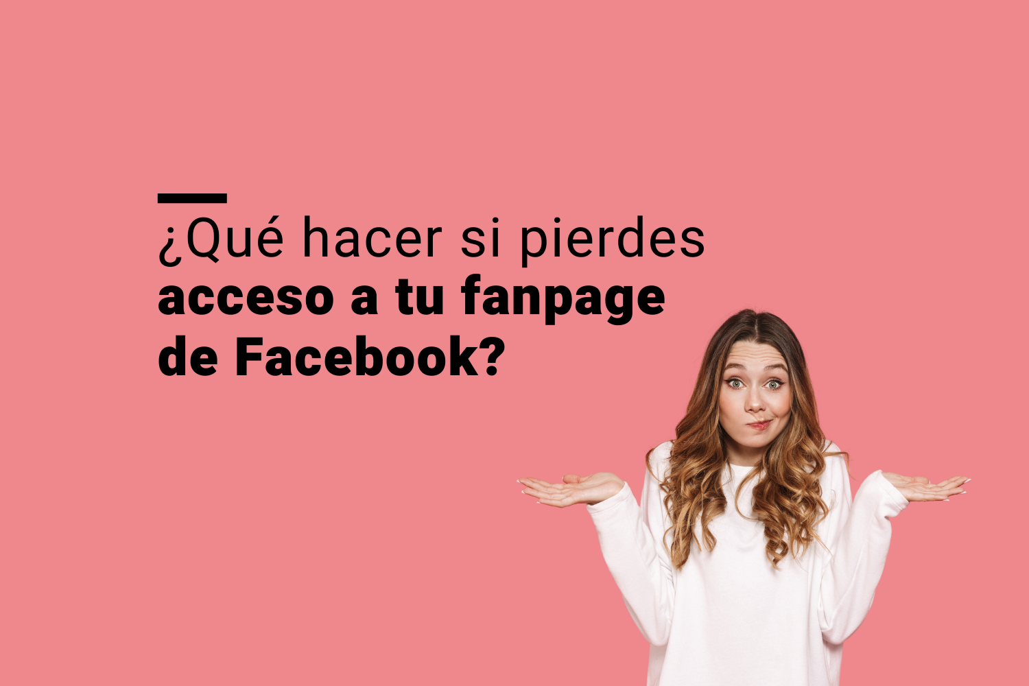 ¿Cómo recuperar tu fanpage de Facebook?